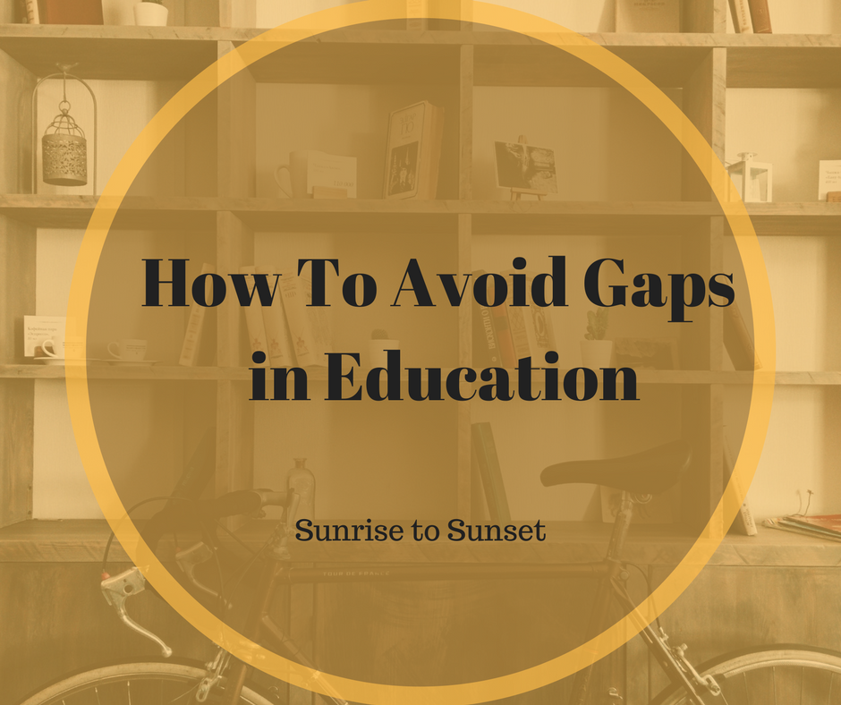 How To Avoid Gaps in Education