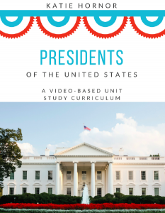 Presidents of the United States Video Based Unit Study